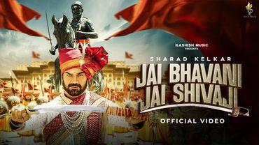 JAI BHAVANI JAI SHIVAJI (Official Video) - Sharad Kelkar | Kailash Kher | Abhishek Thakur