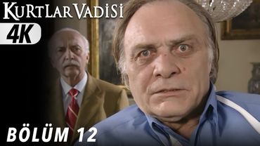 12.Bölüm - Kurtlar Vadisi | 4K