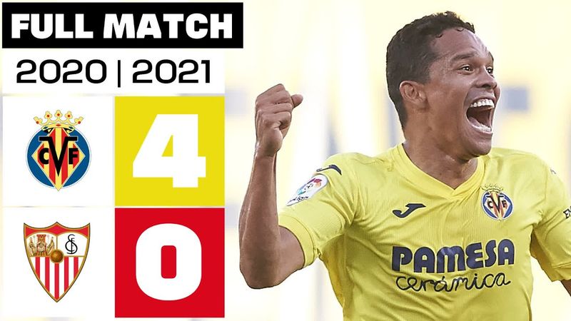 Villarreal CF 4 - 0 Sevilla FC I PARTIDO COMPLETO I LALIGA EA SPORTS 2020/21