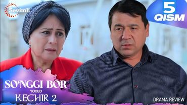 So'nggi bor yoxud Kechir 2-5qism (milliy serial) | Сўнгги бор ёхуд Кечир 2-5қисм (миллий сериал)