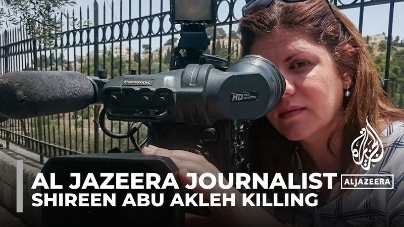 Shireen Abu Akleh killing: An Israeli sniper shot journalist in 2022
