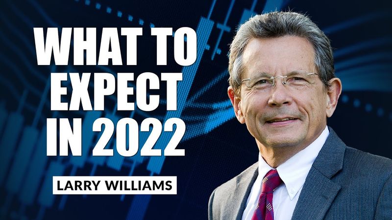 A Look Into the Future: 2022 Forecast | Larry Williams | Special Presentation (01.07.22)