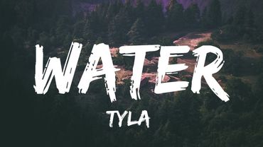 Tyla - Water (Lyrics) | Taylor Swift, Sean Paul...(Mix Lyrics)