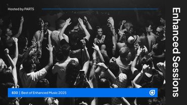 Enhanced Sessions 830 - Best of Enhanced 2025 - Hosted by PARTS