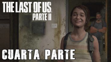 The Last Of Us Parte 2 - Cuarta Parte - Jeshua Games