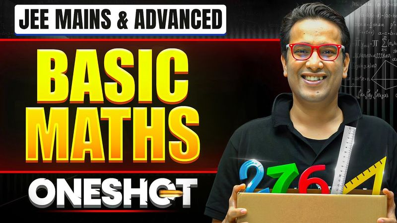 Manzil 2026: BASIC MATHS in One Shot: All Concepts & PYQs Covered | JEE Main & Advanced