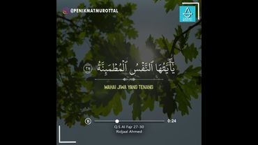 Quran Surah Al Fajr Ayat 27-30 Oleh Ridjaal Ahmed