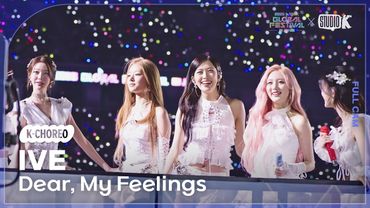 [K-Choreo 4K] 아이브 직캠 'Dear, My Feelings' (IVE Choreography) @뮤직뱅크글로벌페스티벌 251230