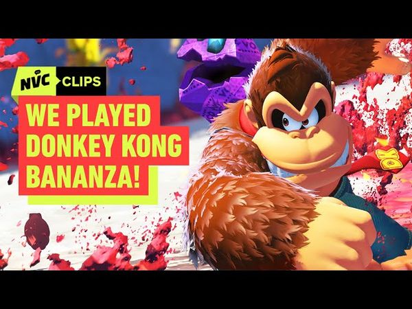 We Played DK Bananza, and it's Bigger, Faster, and Stronger, Too - NVC Clips