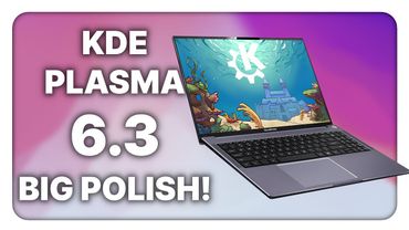 KDE Plasma 6.3 is a VERY polished version!