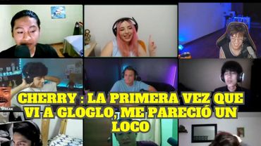 CHERRY DICE CUÁL FUE SU PRIMERA IMPRESIÓN AL CONOCER A GLOGLO