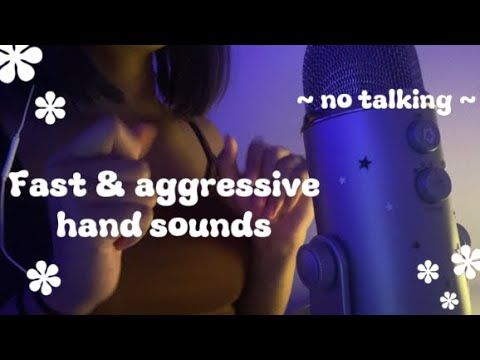 -Asmr- fast & aggressive hand sounds (no talking)