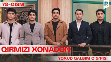 Qirmizi xonadon yoxud Qalbim o'g'risi 78-qism (milliy serial) | Кирмизи хонадон ёхуд Калбим угриси