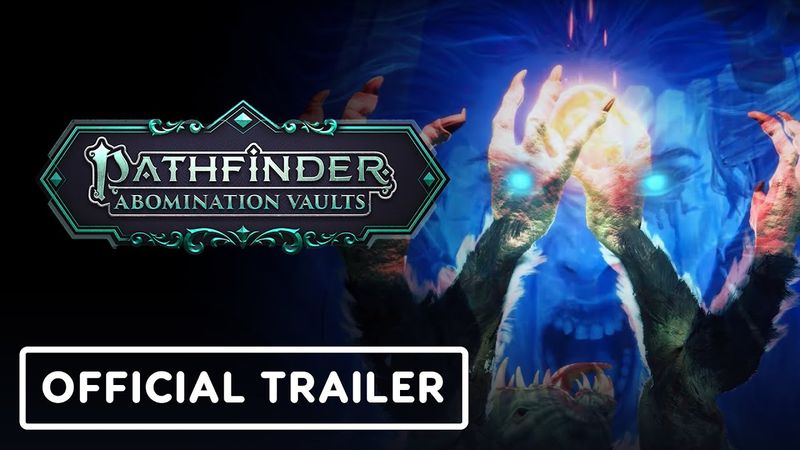 Pathfinder: Abomination Vaults - Official Gameplay Trailer