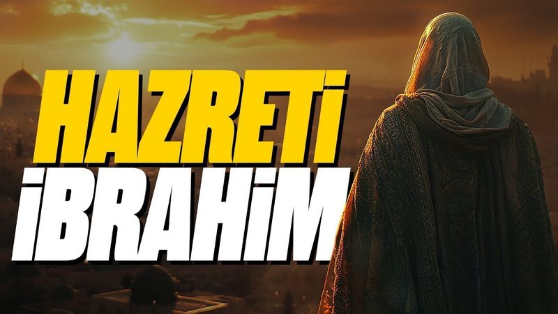 Hz. İbrahim'in BÜTÜN Hikayesi (Tevrat'a Göre)