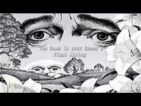 The Dawn is your Enemy's Final Airing [2010]