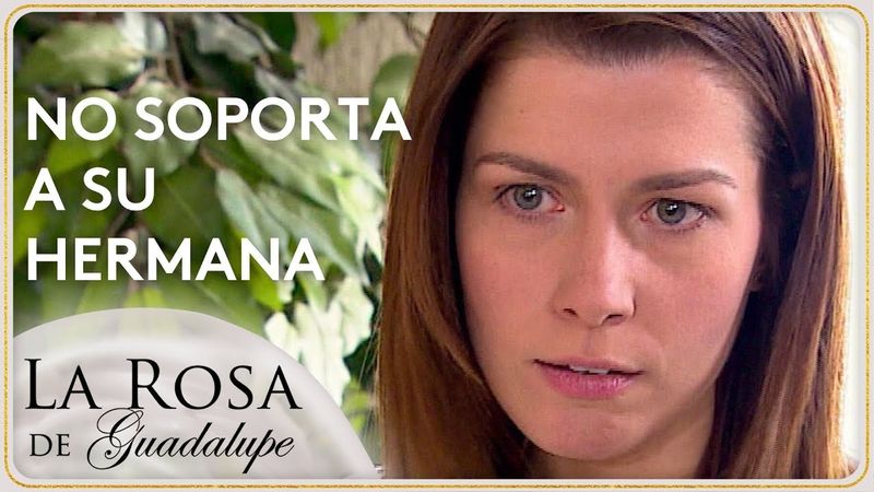Judith se llena de envida y celos contra su hermana Lili | La Rosa de Guadalupe