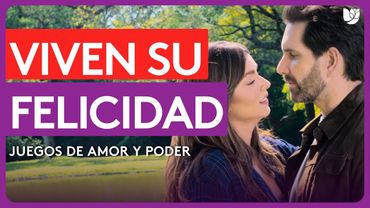 Luciana y Roberto logran alcanzar la felicidad con su amor | Juegos de Amor y Poder | Capítulo Final
