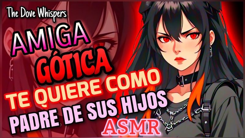 A futuro... 🖤~Amiga GÓTICA QUIERE formar una familia a tu lado💕 ~ASMR Roleplay Anime