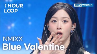 [1HR LOOP🔥] NMIXX - Blue Valentine [Music Bank] | KBS WORLD TV 251024