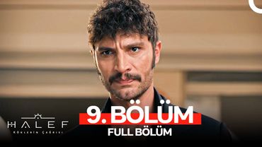 Halef: Köklerin Çağrısı 9. Bölüm