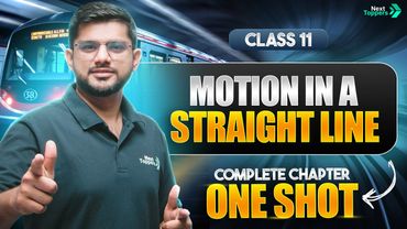 Motion in a Straight Line Class 11 One Shot | NCERT Class 11th Physics Chapter-2 | CBSE Exam 2025-26