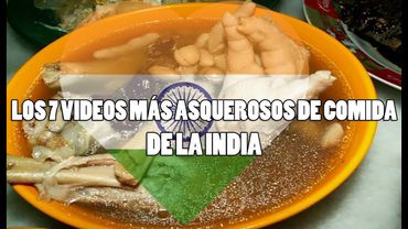 Top: Los 7 Videos Más Asquerosos De Comida En La India