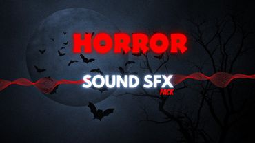 Horror Sound Effects Pack 👻 | No Copyright | Free Download | Scary SFX for Videos