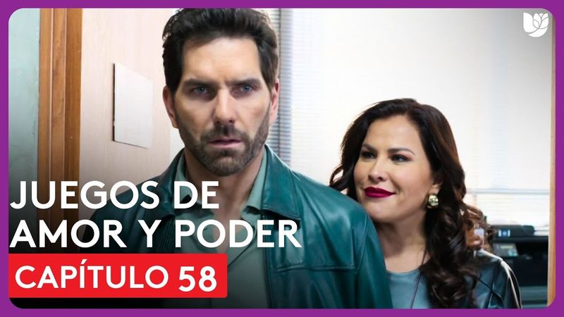 Juegos de Amor y Poder | Capítulo 58 - Resumen