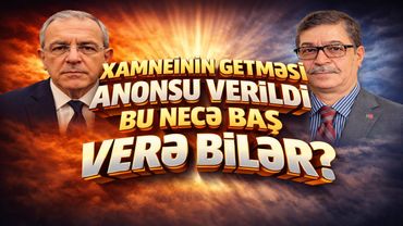 🚨 XAMNEYİNİN GETMƏSİ ANONSU VERİLDİ – BU NECƏ BAŞ VERƏ BİLƏR? ❓