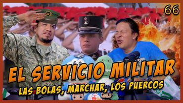 LA PENSIÓN #66 | EL SERVICIO MILITAR - me toco marchar, los trámites, proceso de las bolas, castigos