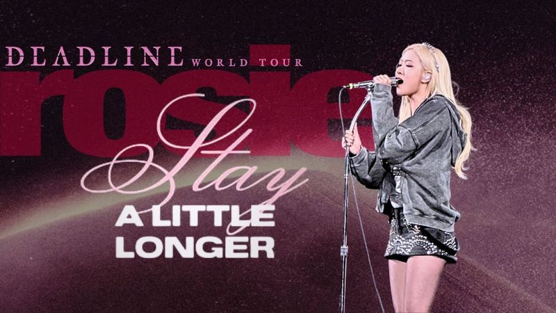 BLACKPINK DEADLINE WORLD TOUR LIVE【Rosé - Stay A Little Longer】| 2026/1/26 Ka Tak Stadium Hong Kong