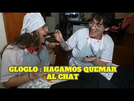 GLOGLO Y EMI HACEN QUEMAR AL CHAT