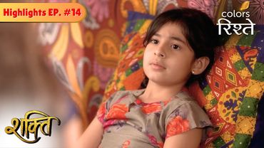 Surbhi asks Soumya's forgiveness | Shakti | Highlights | Episode 14 | Colors Rishtey