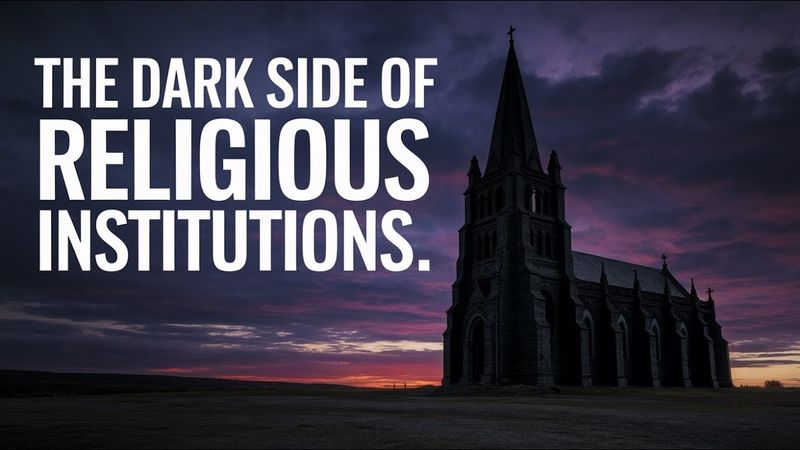 The Dark Side of Religious Institutions