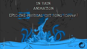 In Vain | Epic The Musical (Cut Song) Animatic - Cover by Danny Fett #epicthemusical #invain