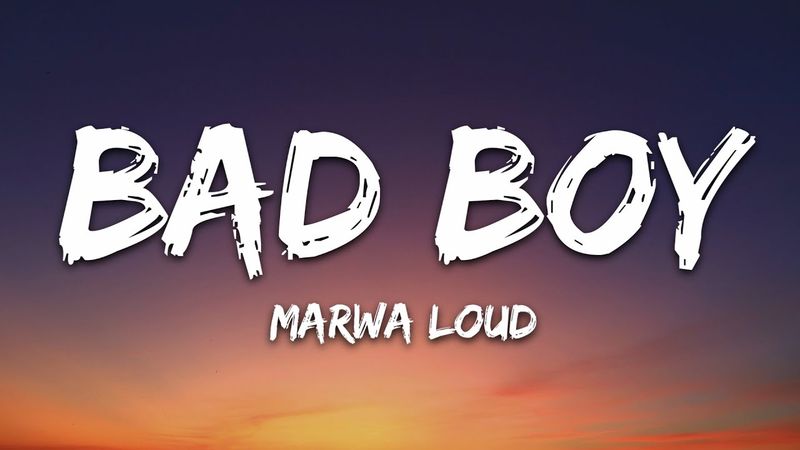 Marwa Loud - Bad Boy (Lyrics)