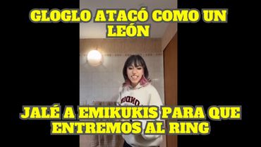 EMETSUKI HABLA DE CÓMO VIVIÓ LA PELEA DE GLOGLO Y SHADOUNE EN LA NOCHE DORADA