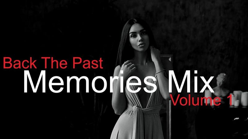 MEMORIES MIX Best Deep House Vocal & Nu Disco BACK TO PAST