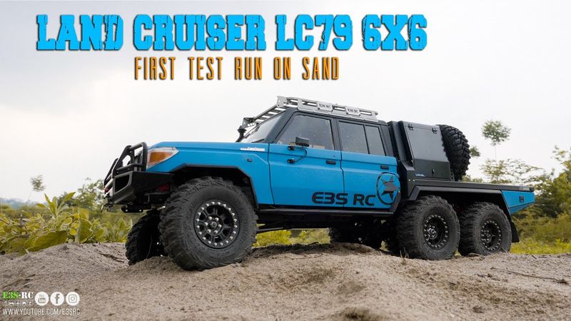 E3S-RC  LAND CRUISER 79 6X6 FIRST TEST RUN ON SAND