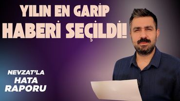 En Garip Haberi Seçtik! | Nevzat'la Hata Raporu