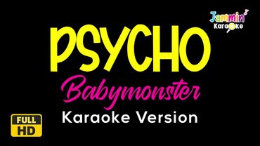 BABYMONSTER - ‘PSYCHO’ (Karaoke Version)