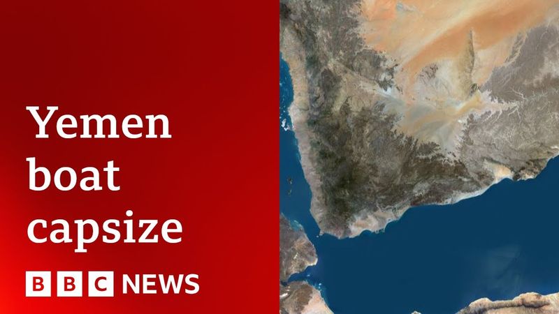 Dozens of people die in boat capsize off Yemen | BBC News