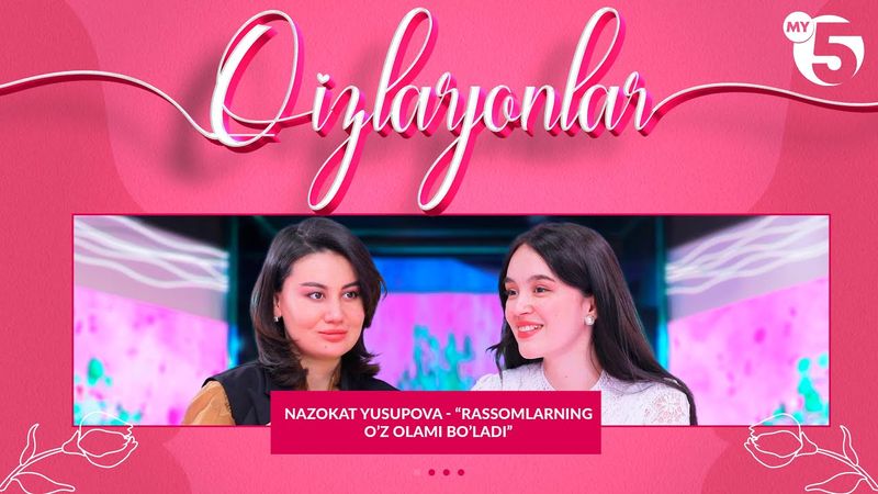 Nazokat Yusupova - “Rassomlarning o’z olami bo’ladi”