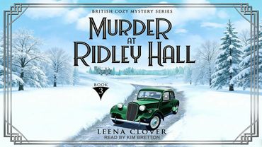 Murder at Ridley Hall [British Cozy Mystery #3 ] By Leena Clover | Audiobook Cozy Mystery Full