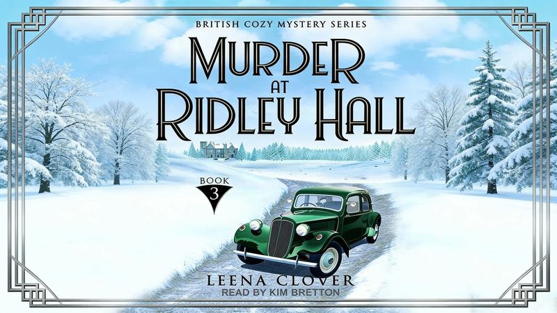 Murder at Ridley Hall [British Cozy Mystery #3 ] By Leena Clover | Audiobook Cozy Mystery Full