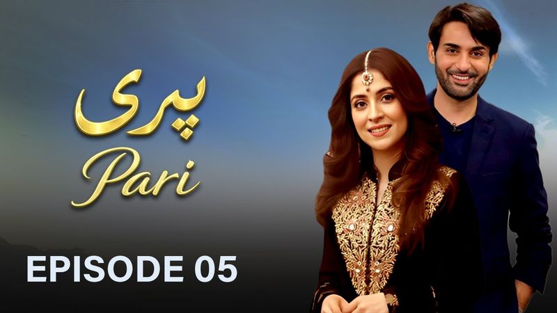 Pari - Episode 05 I Affan Waheed, Yashma Gill, Arij Fatyma I Latest Pakistani Drama | HD Drama