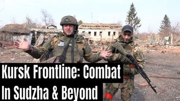 Kursk Russia Frontline: Combat In Sudzha & Beyond Near Sumy Ukraine