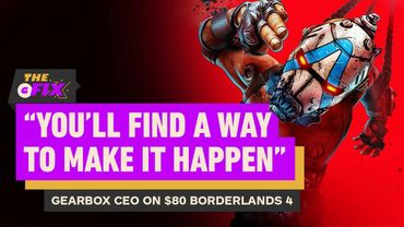 Gearbox CEO Says Borderlands 4's "Real Fans" Will Find a Way to Pay $80 - IGN Daily Fix