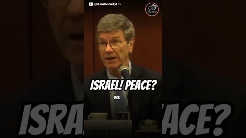 Jeffrey Sachs: Israel Doesn't Want Peace!